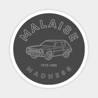 Malaise Madness Magnet